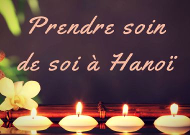 Où prendre soin de soi à Hanoi?