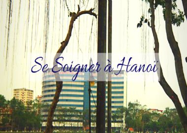 Où peut-on se soigner à Hanoï?