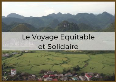 Qu'est-ce que le voyage équitable et solidaire?