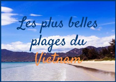 Quelles sont les plus belles plages du Vietnam?