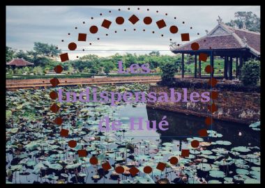 Quels sont les incontournables de Huế?
