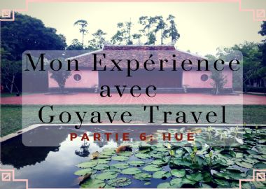 Mon Expérience avec Goyave Travel - Partie 6